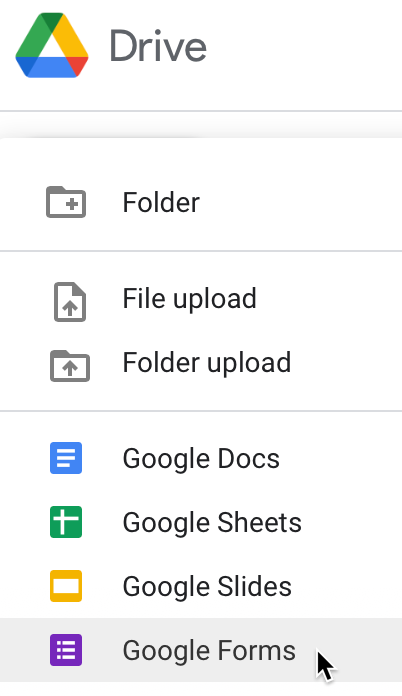 Click the New button to select Google Forms.