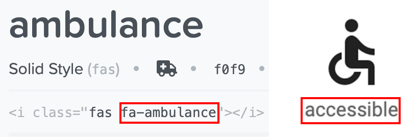 For a Marker Icon, insert a Font Awesome free and solid icon name such as fa-ambulance (on the right), or any Material Icon name such as accessible (on the left).